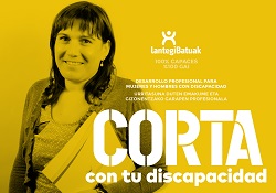 Lantegi Batuak lanza en Bizkaia la campaña “Corta con tu discapacidad” / “Eten zure urritasuna”