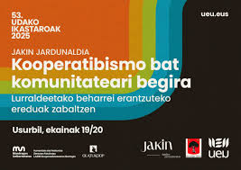 Kooperatibismo bat komunitateari begira: lurraldeetako beharrei erantzuteko ereduak zabaltzen (Jakin jardunaldia)